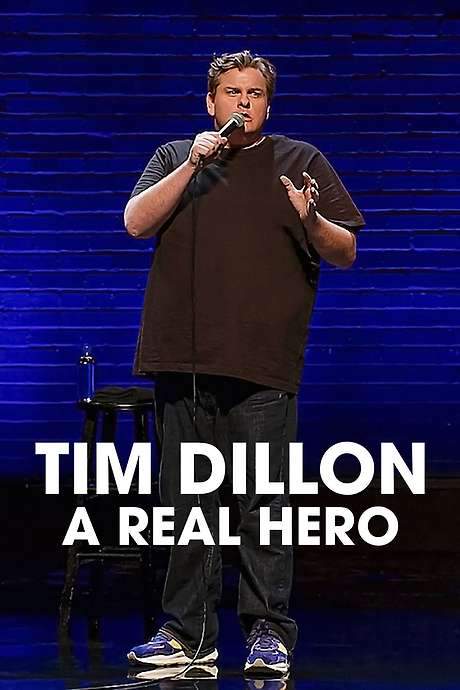 Tim Dillon: A Real Hero